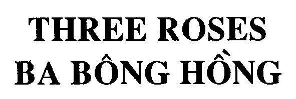 Mẫu nhãn hiệu THREE ROSES BA BÔNG HồNG