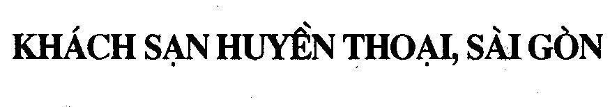Mẫu nhãn hiệu KHáCH SạN HUYềN THOạI, SàI GòN