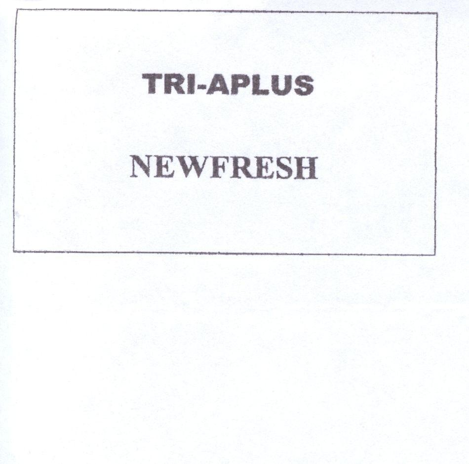 Mẫu nhãn hiệu TRI-APLUS NEWFRESH