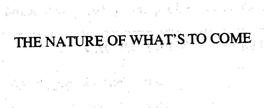 Mẫu nhãn hiệu THE NATURE OF WHAT'S TO COME