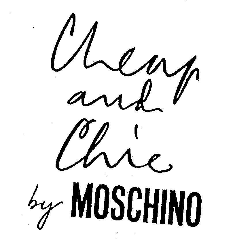 Mẫu nhãn hiệu CHEAP AND CHIC BY MOSCHINO