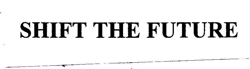 Mẫu nhãn hiệu SHIFT THE FUTURE