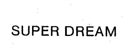 Mẫu nhãn hiệu SUPER DREAM