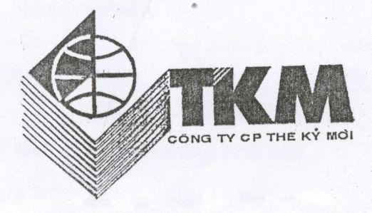 Mẫu nhãn hiệu TKM CONG TY CP Thế Kỷ Mới