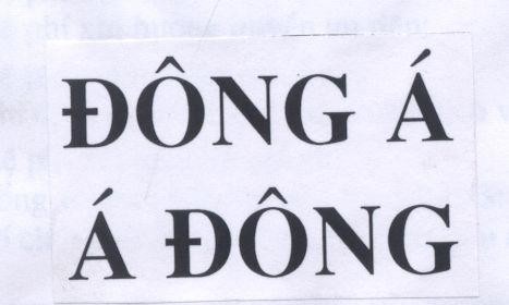Mẫu nhãn hiệu ĐÔNG á á ĐÔNG