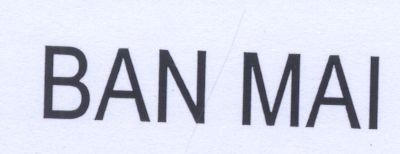 Mẫu nhãn hiệu BAN MAI