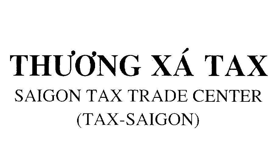 Mẫu nhãn hiệu THƯƠNG Xá TAX SAIGON TAX TRADE CENTER (TAX-SAIGON)