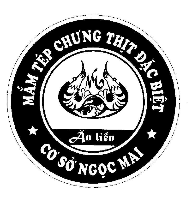Mẫu nhãn hiệu NGọC MAI MắM TéP CHƯNG THịT ĐặC BIệT ĂN LIềN CƠ Sở