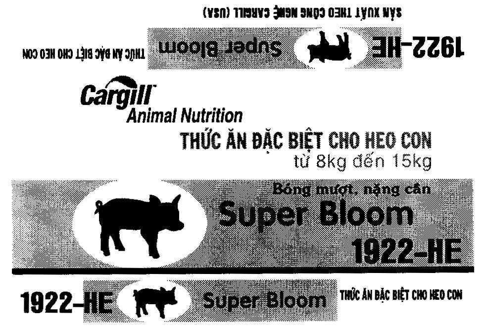 Mẫu nhãn hiệu CARGILL SUPER BLOOM 1922 - HE Thức ăn Đặc Biệt Cho Heo Con