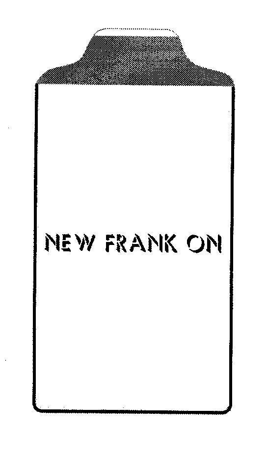 Mẫu nhãn hiệu NEW FRANK ON