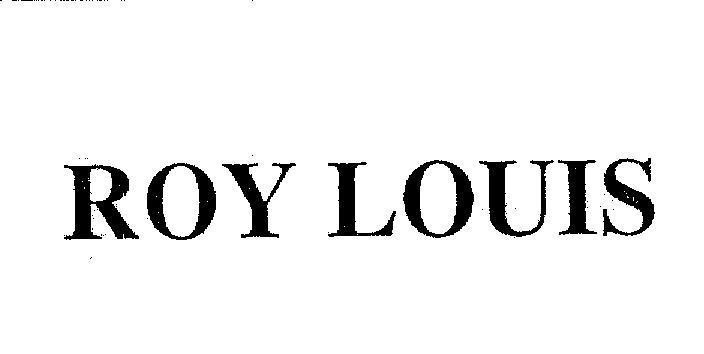 Mẫu nhãn hiệu ROY LOUIS