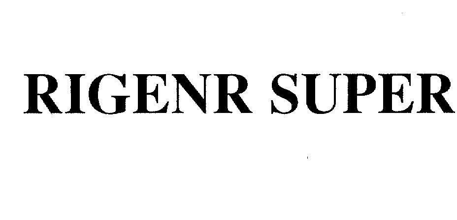 Mẫu nhãn hiệu RIGENR SUPER