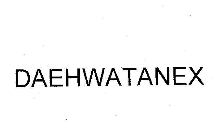 Mẫu nhãn hiệu DAEHWATANEX