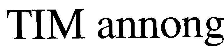 Mẫu nhãn hiệu TIM ANNONG