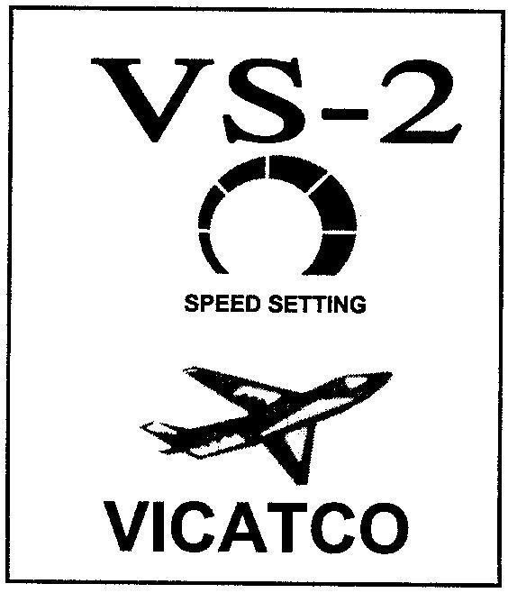 Mẫu nhãn hiệu VICATCO VS-2 SPEED SETTING