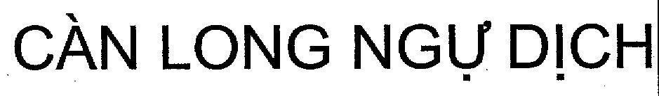 Mẫu nhãn hiệu CàN LONG NGự DịCH