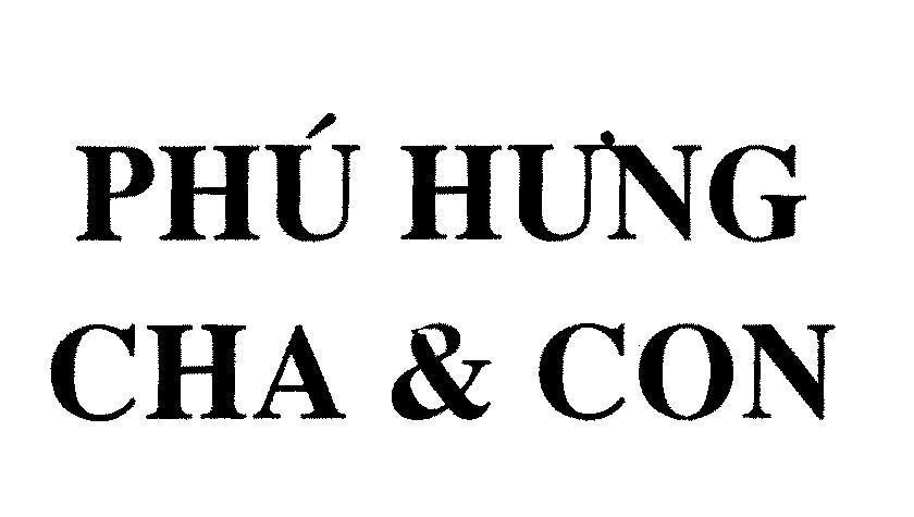 Mẫu nhãn hiệu PHú HƯNG CHA & CON