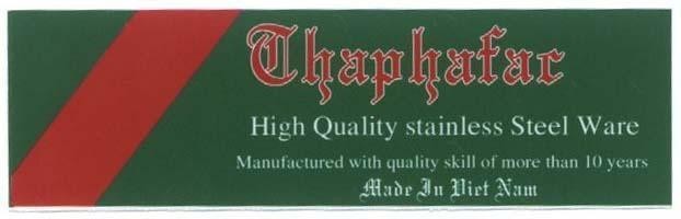 Mẫu nhãn hiệu THAPHAFAC HIGH QUALITY STAINLESS STEEL WARE