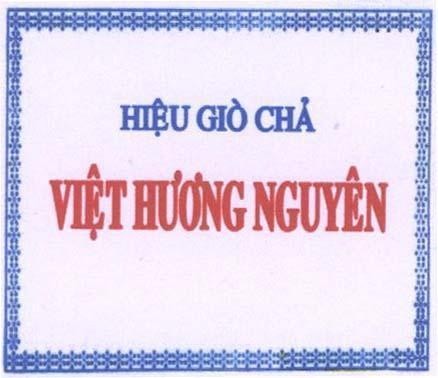 Mẫu nhãn hiệu Việt Hương Nguyên Hiệu Giò Chả