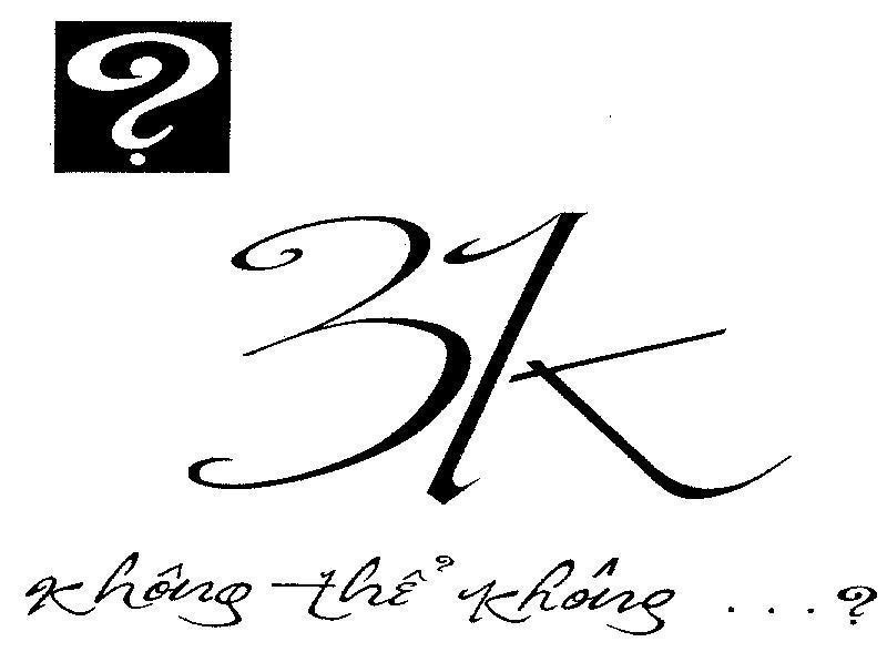 Mẫu nhãn hiệu 3K Không thể không