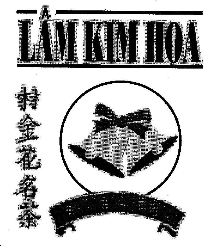 Mẫu nhãn hiệu LAM KIM HOA DANH TRA LIN JIN HUA MING CHA