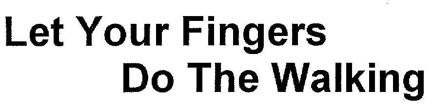 Mẫu nhãn hiệu LET YOUR FINGERS DO THE WALKING