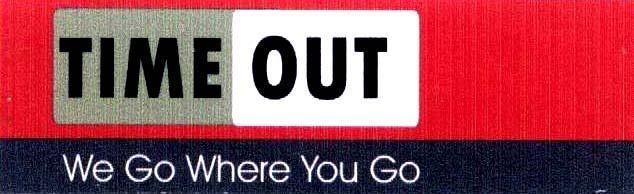 Mẫu nhãn hiệu TIME OUT WE GO WHERE YOU GO