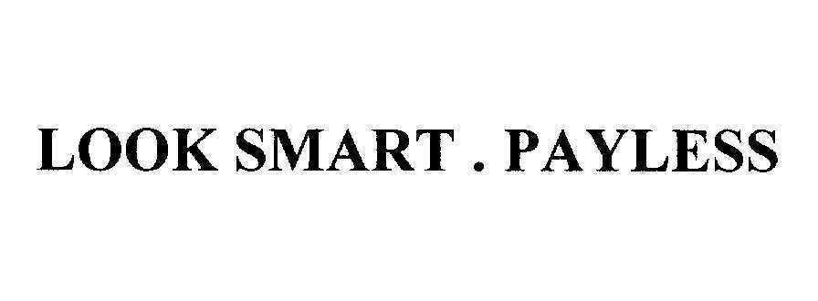 Mẫu nhãn hiệu LOOK SMART . PAYLESS