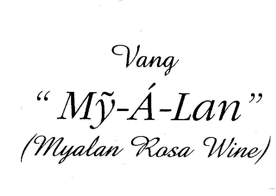 Mẫu nhãn hiệu VANG Mỹ-á-Lan MYALAN ROSA WINE