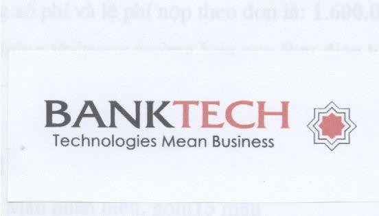 Mẫu nhãn hiệu BANKTECH TECHNOLOGIES MEAN BUSINESS