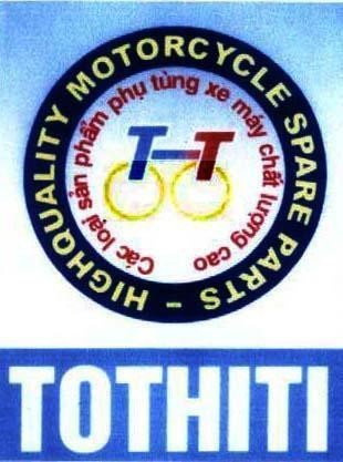 Mẫu nhãn hiệu TOTHITI T-T HIGHQUALITY MOTORCYCLE SPARE