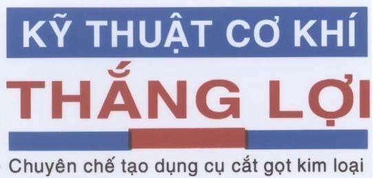 Mẫu nhãn hiệu Kỹ thuật cơ khí Thắng Lợi CHUYEN CHE TAO DUNG CU CAT GOT KIM LOAI