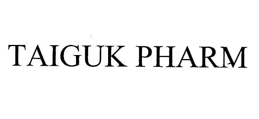 Mẫu nhãn hiệu TAIGUK PHARM