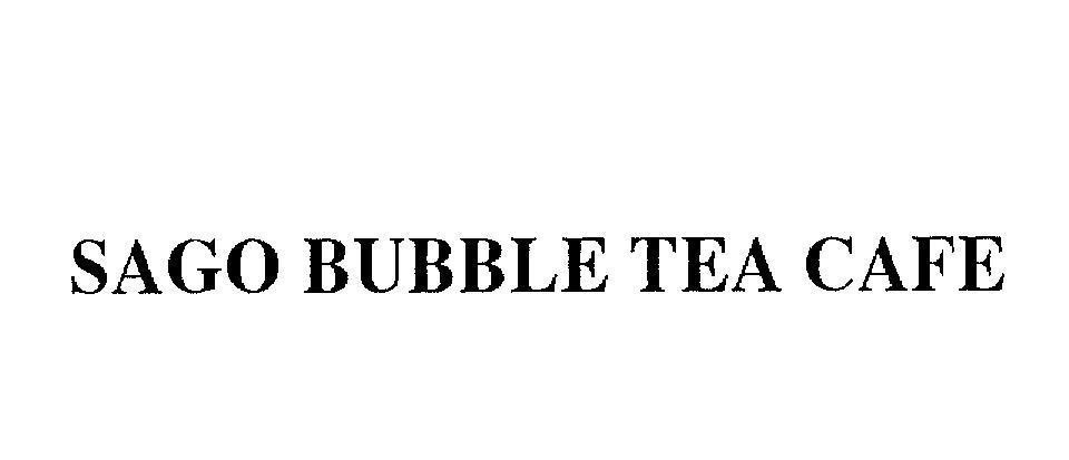 Mẫu nhãn hiệu SAGO BUBBLE TEA CAFE
