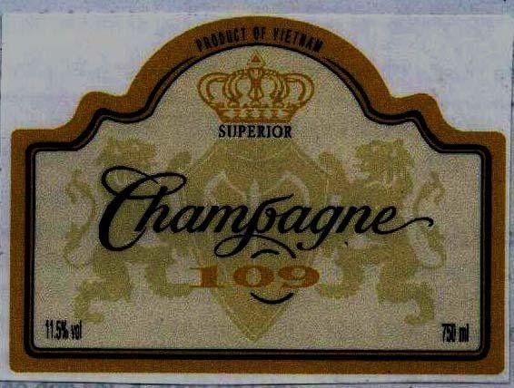 Mẫu nhãn hiệu CHAMPAGNE 109 SUPERIOR PRODUCT OF VIETNAM