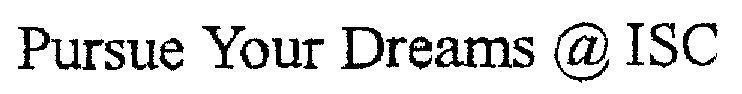 Mẫu nhãn hiệu PURSUE YOUR DREAMS @ ISC