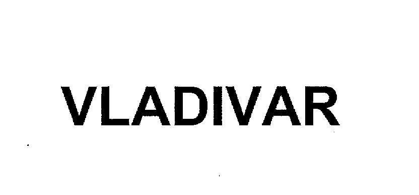 Mẫu nhãn hiệu VLADIVAR
