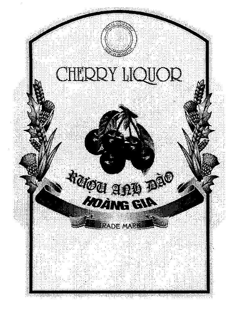 Mẫu nhãn hiệu CHERY LIQUOR RUOU ANH DAO HOANG GIA TRADE MARK