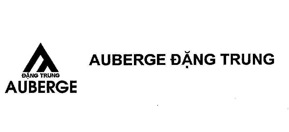Mẫu nhãn hiệu A DANG TRUNG AUBERGE AUBERGE ĐặNG TRUNG