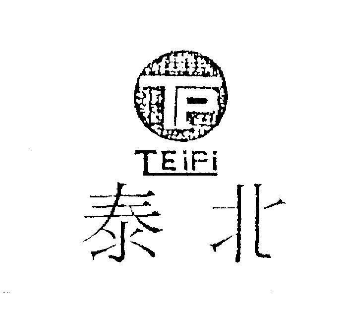 Mẫu nhãn hiệu TP TEIPI [Tai bei: Thái Bắc]