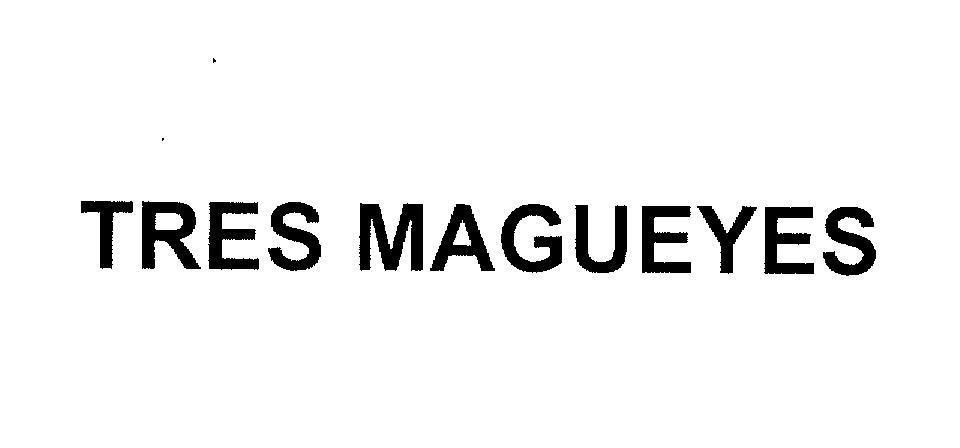 Mẫu nhãn hiệu TRES MAGUEYES