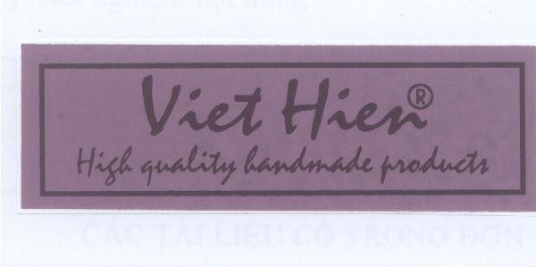Mẫu nhãn hiệu VIET HIEN HIGH QUALITY HANDMADE PRODUCTS