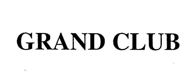 Mẫu nhãn hiệu GRAND CLUB