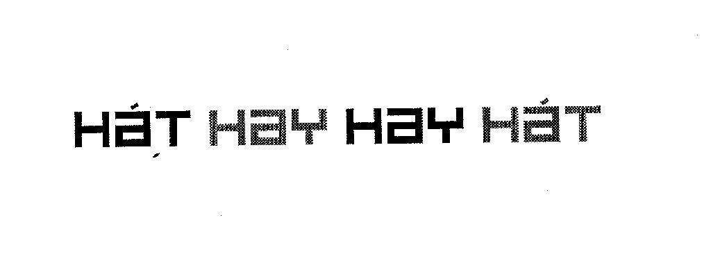 Mẫu nhãn hiệu Hát Hay Hay Hát