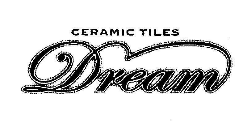 Mẫu nhãn hiệu CERAMIC TILES DREAM