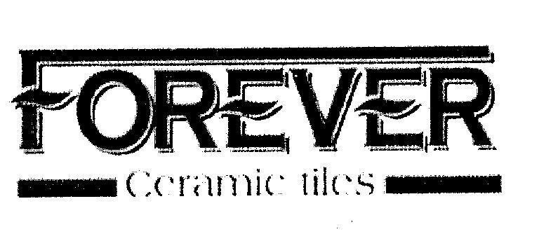 Mẫu nhãn hiệu FOREVER CERAMIC TILES