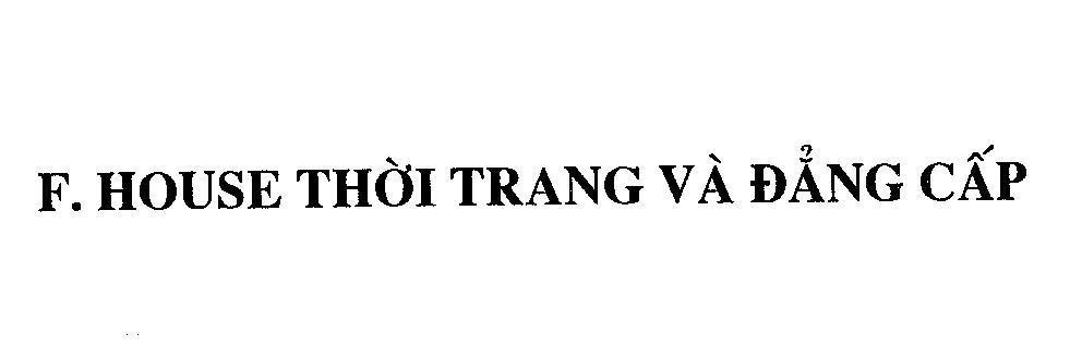 Mẫu nhãn hiệu F. HOUSE Thời trang và đẳng cấp