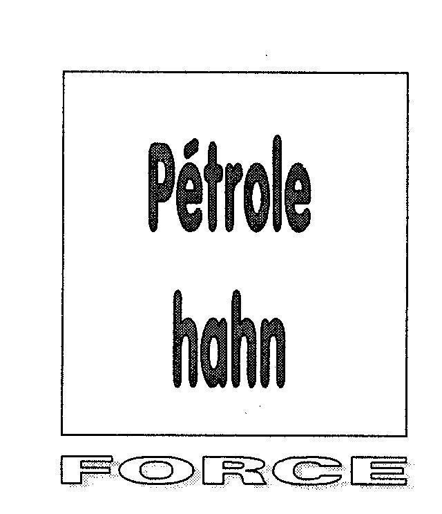 Mẫu nhãn hiệu PETROLE HAHN FORCE