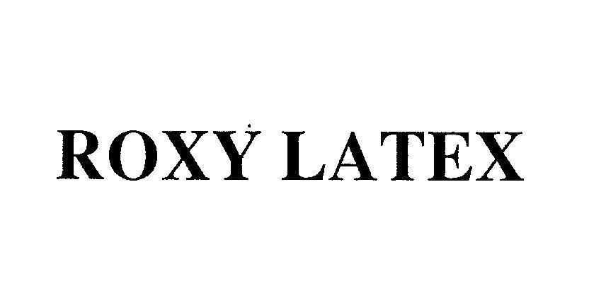 Mẫu nhãn hiệu ROXY LATEX