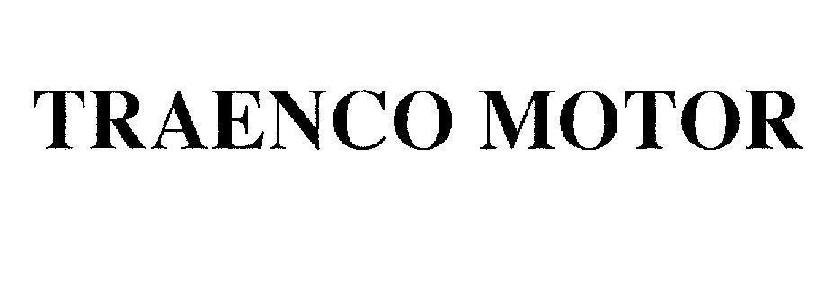 Mẫu nhãn hiệu TRAENCO MOTOR